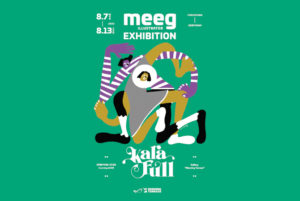 2023年8月7日(月)～8月13日(日)　meeg　ILLUSTRATOR EXHIBITION 「Kara Full」展